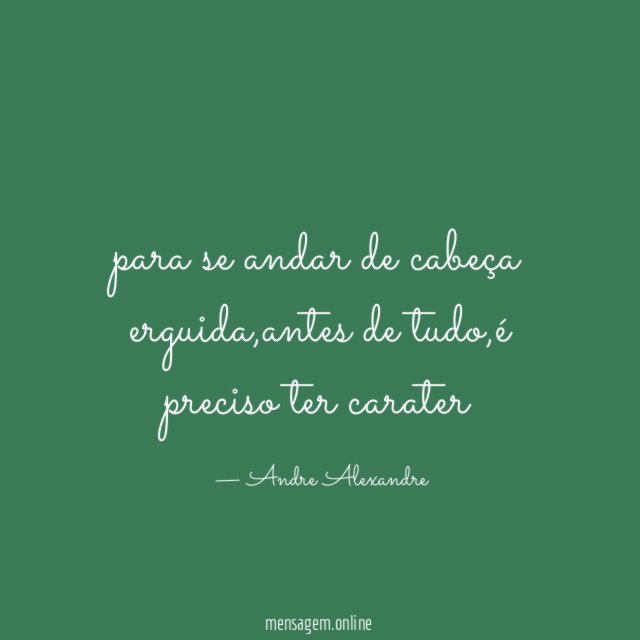 para se andar de cabeça erguida