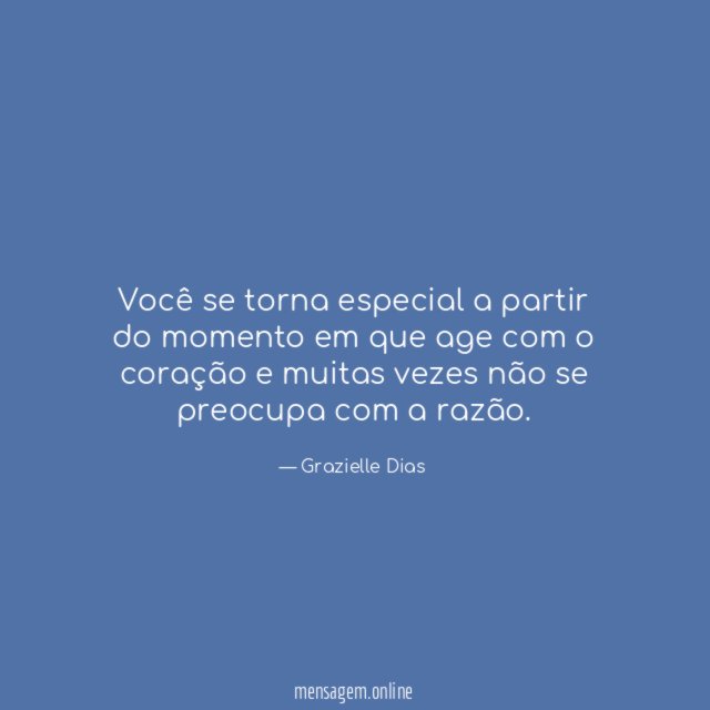 Você se torna especial a partir do momento