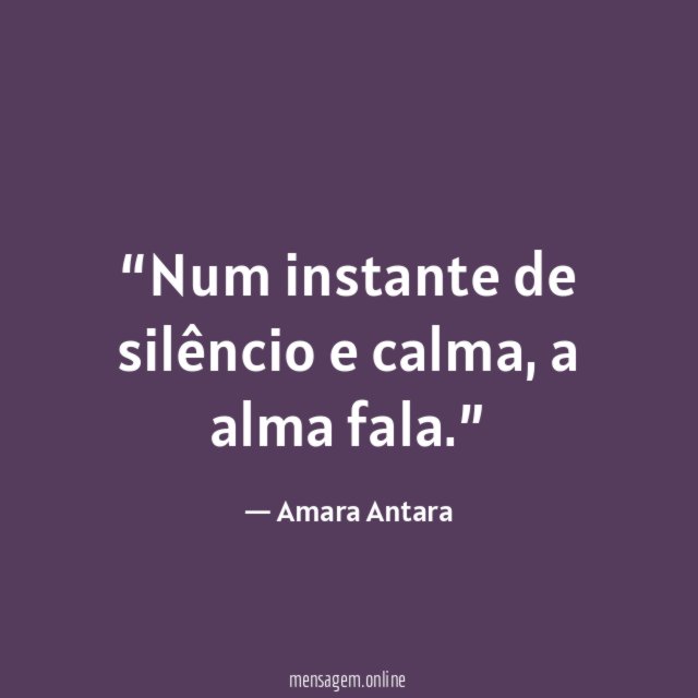 Num instante de silêncio e calma