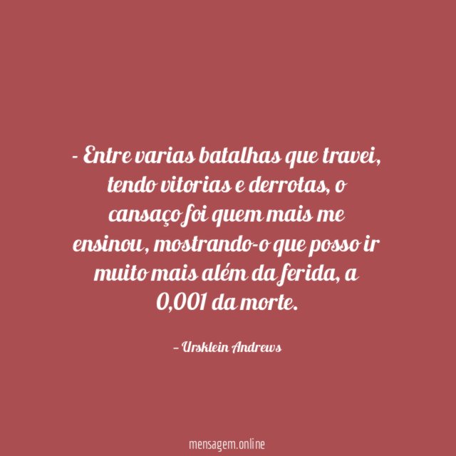 Entre varias batalhas que travei