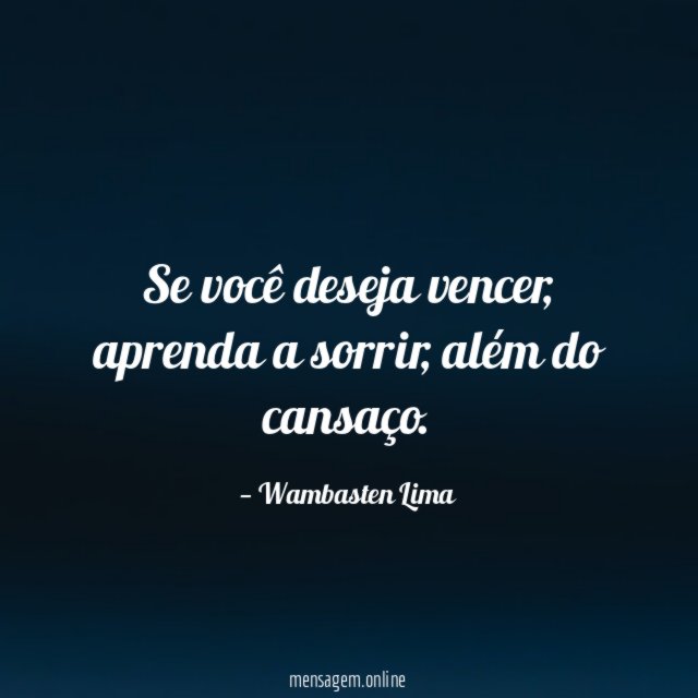 Se você deseja vencer