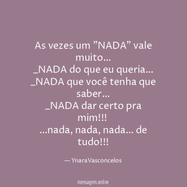 as vezes um "NADA" vale muito