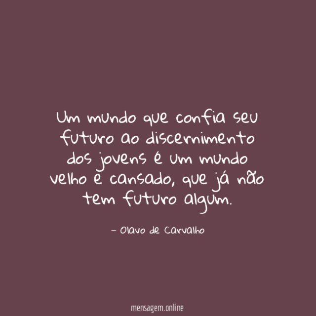 Um mundo que confia seu futuro ao discernimento