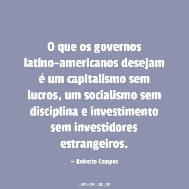 O que os governos latino-americanos desejam é um capitalismo sem lucros