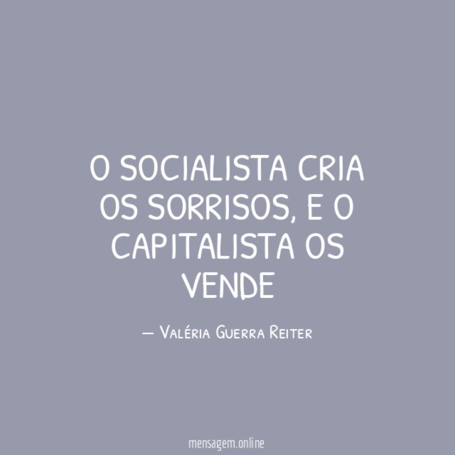 O SOCIALISTA CRIA OS SORRISOS
