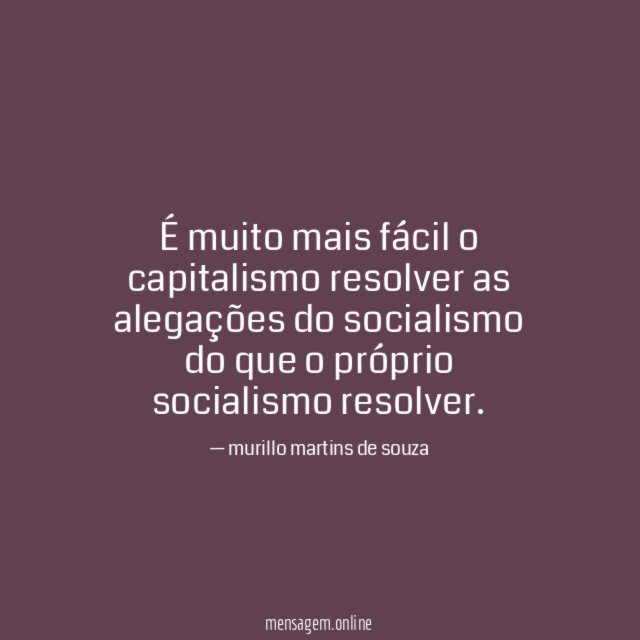 É muito mais fácil o capitalismo resolver as