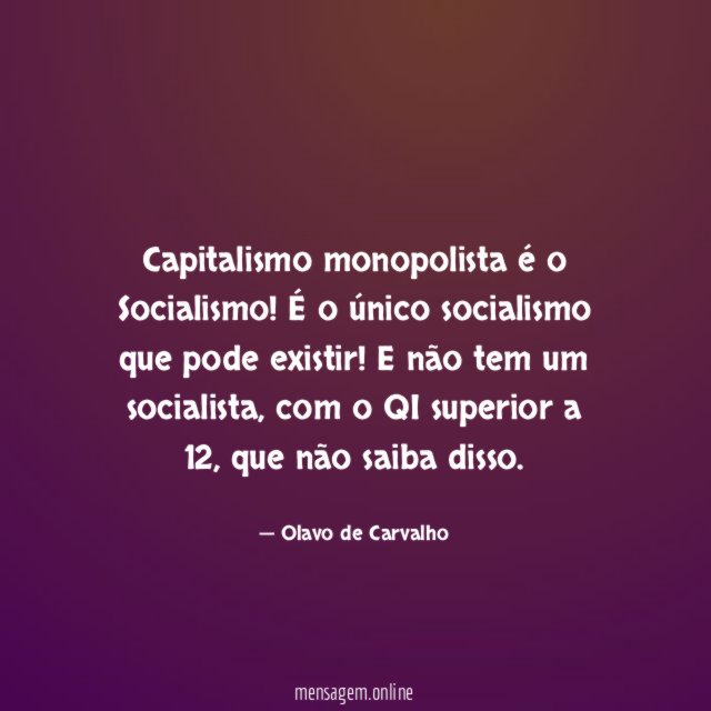 Capitalismo monopolista é o Socialismo