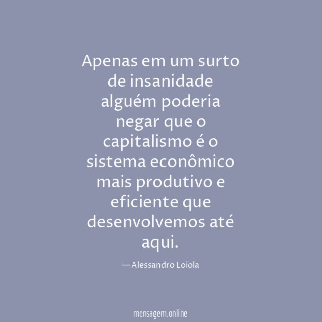 Apenas em um surto de insanidade alguém poderia