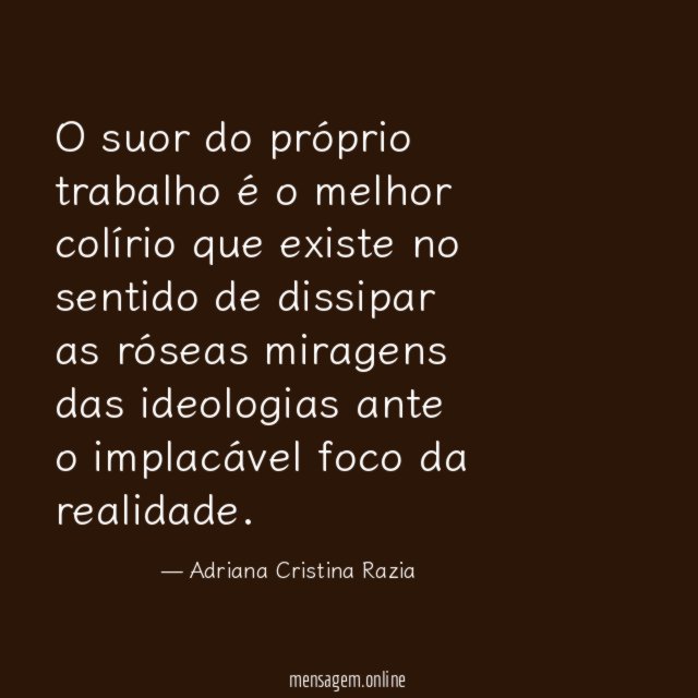 O suor do próprio trabalho é o melhor