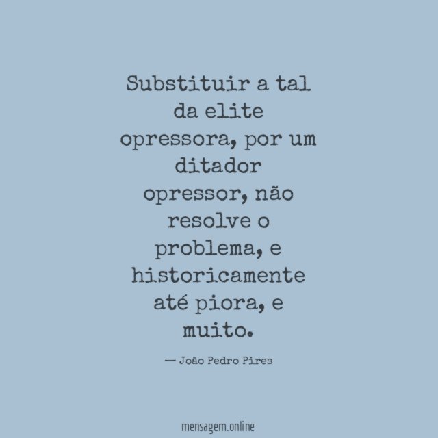 Substituir a tal da elite opressora