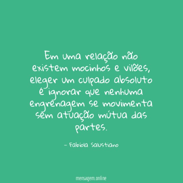 Em uma relação não existem mocinhos e vilões
