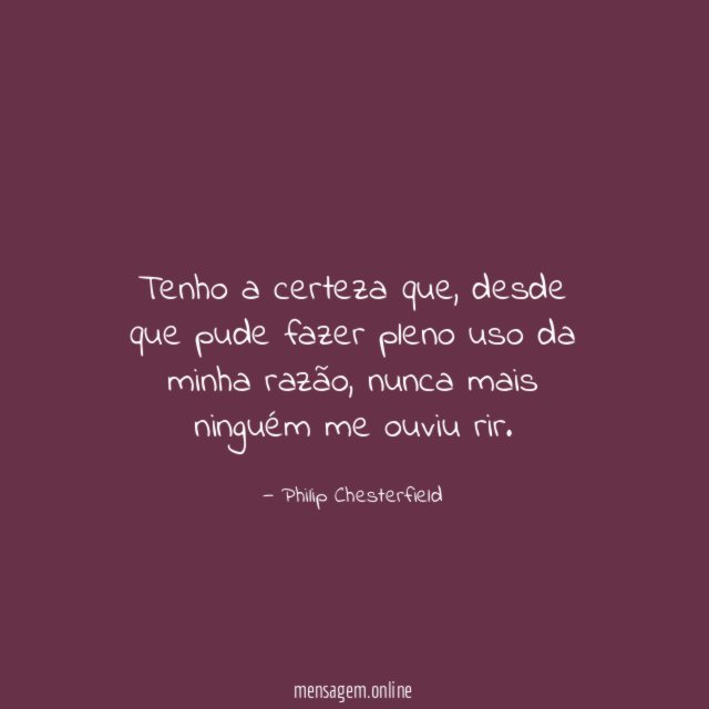 Tenho a certeza que