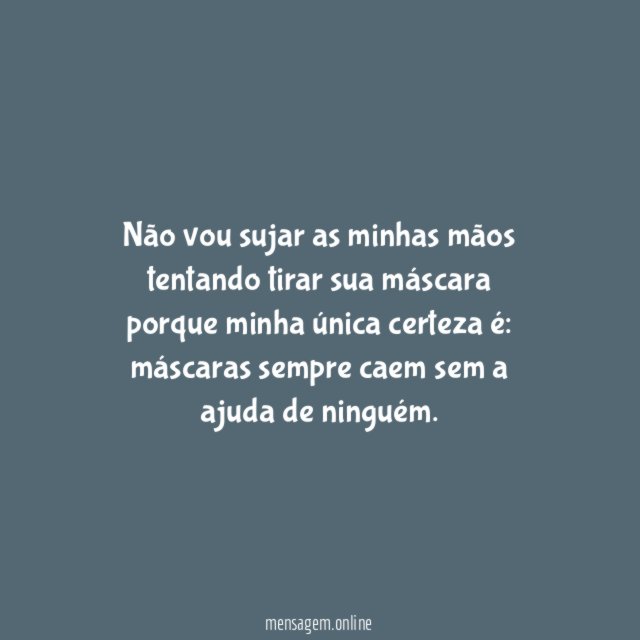 Não vou sujar as minhas mãos tentando tirar