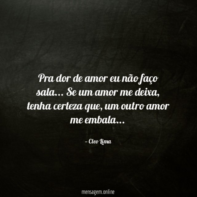 Pra dor de amor eu não faço sala