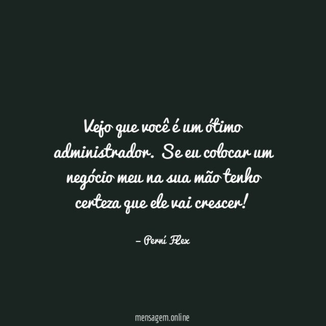 Vejo que você é um ótimo administrador