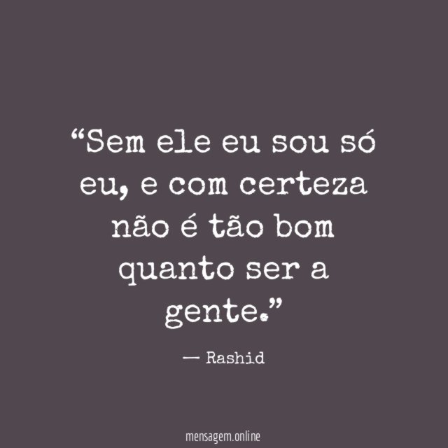 Sem ele eu sou só eu