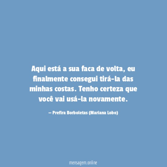 Aqui está a sua faca de volta