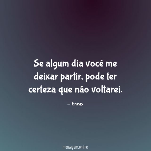 Se algum dia você me deixar partir
