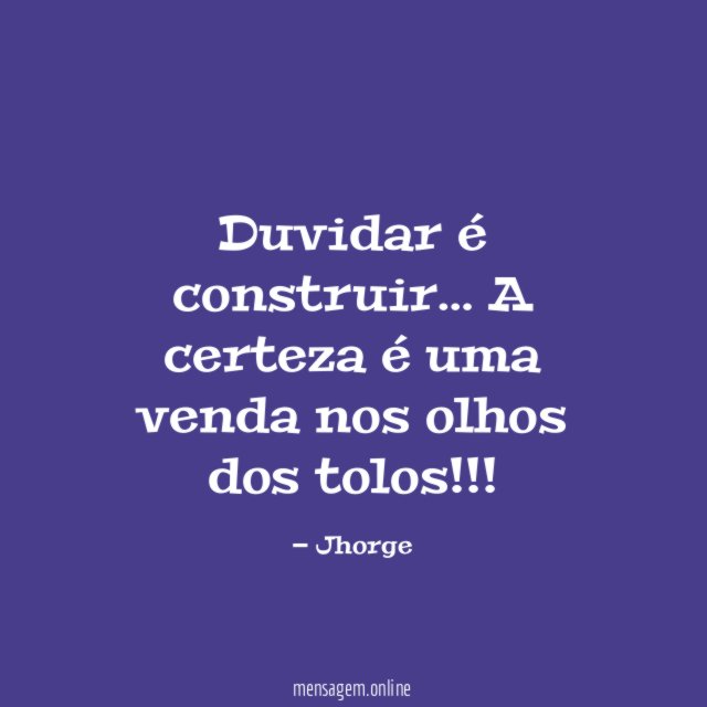 Duvidar é construir