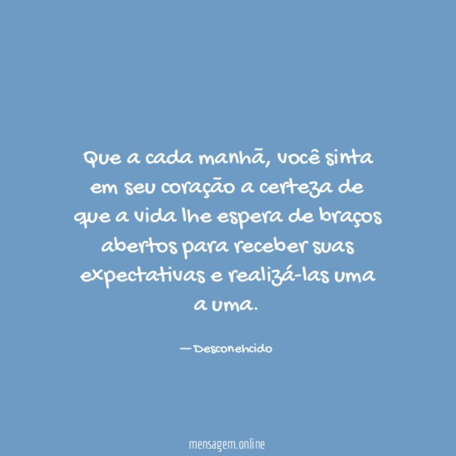 Que a cada manhã