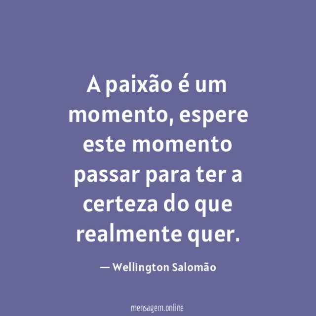 A paixão é um momento