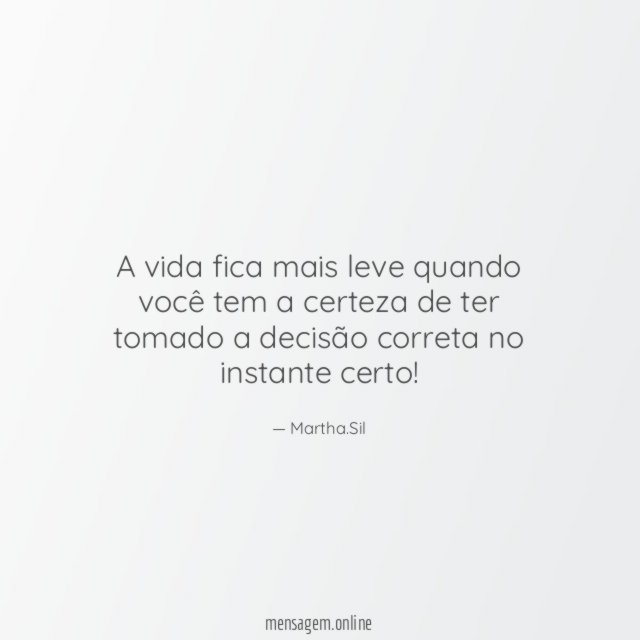 A vida fica mais leve quando você tem