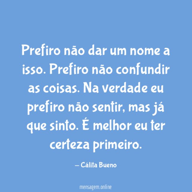 Prefiro não dar um nome a isso