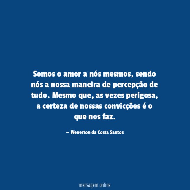Somos o amor a nós mesmos