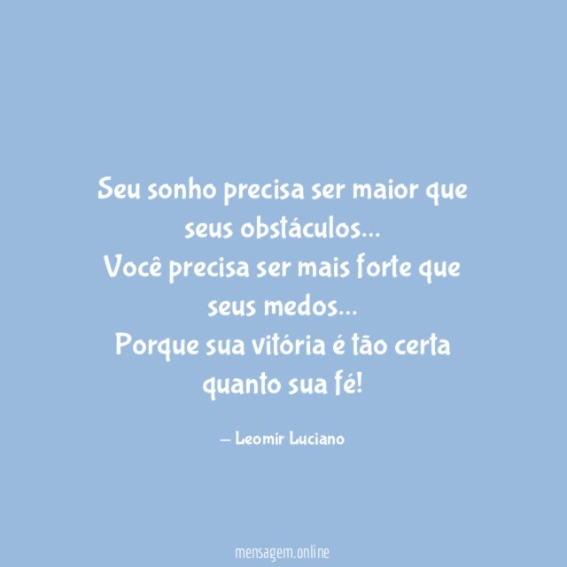 Seu sonho precisa ser maior que seus obstáculos