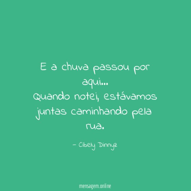 E a chuva passou por aqui
