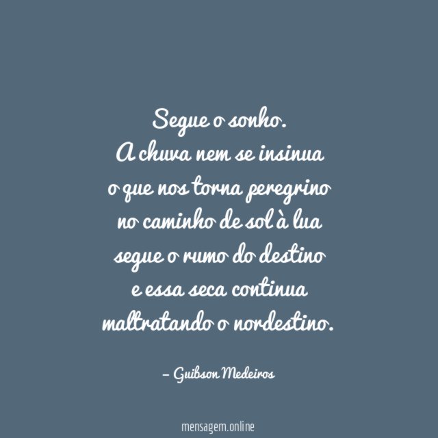 Segue o sonho.