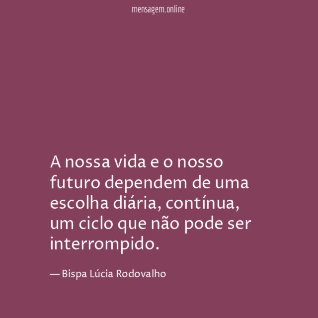 A nossa vida e o nosso futuro dependem