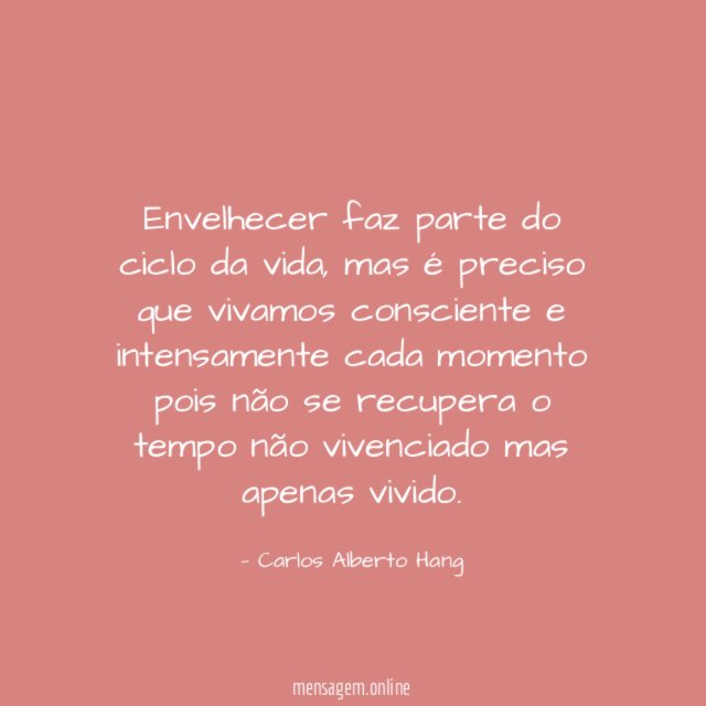 Envelhecer faz parte do ciclo da vida
