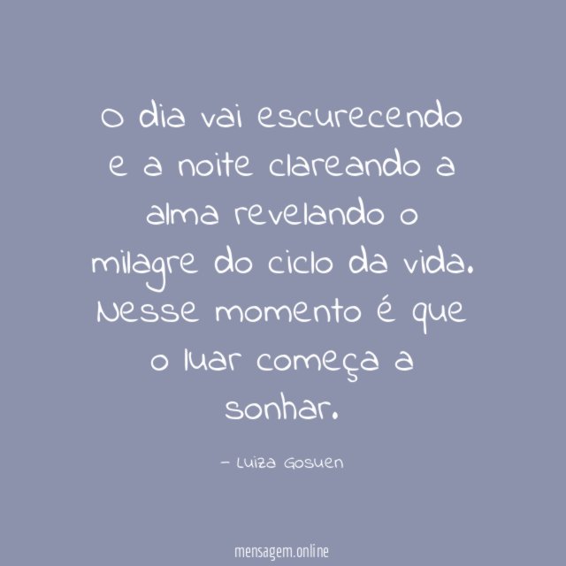 O dia vai escurecendo e a noite