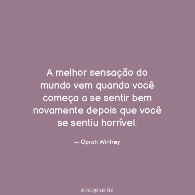 A melhor sensação do mundo vem quando você