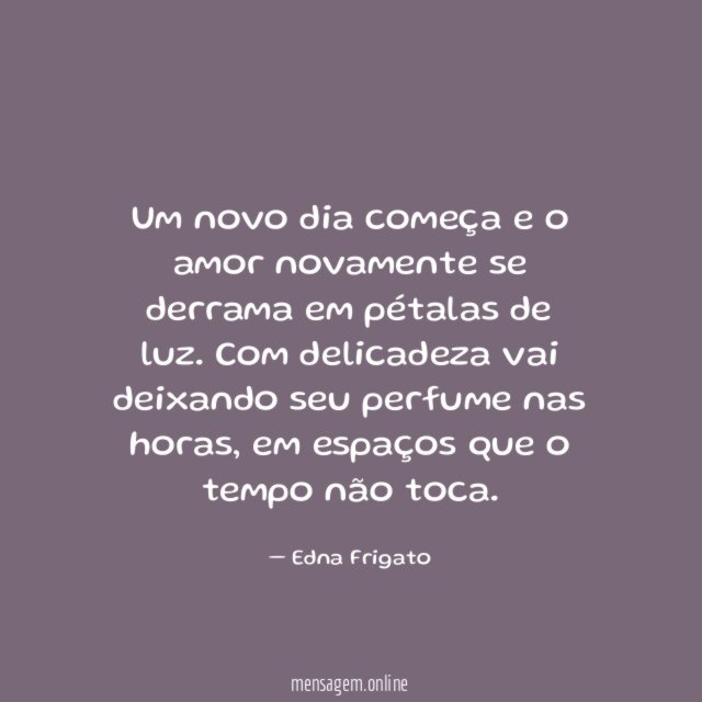 Um novo dia começa e o amor novamente