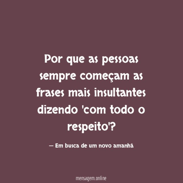 Por que as pessoas sempre começam as frases