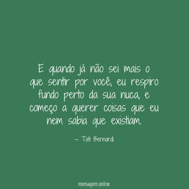 E quando já não sei mais o que sentir por você