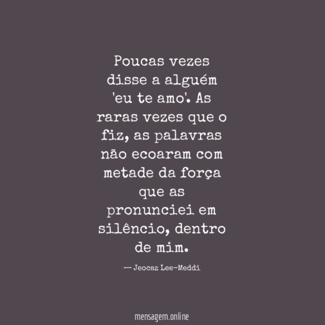 Poucas vezes disse a alguém 'eu te amo'