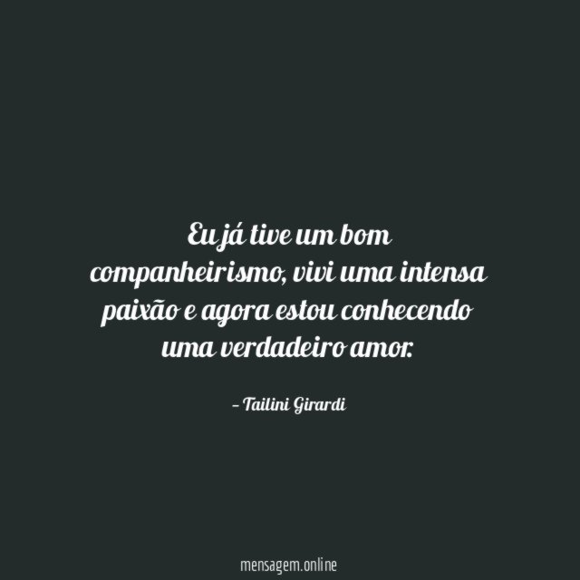 Eu já tive um bom companheirismo