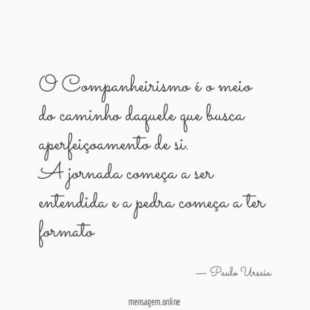 O Companheirismo é o meio do caminho daquele