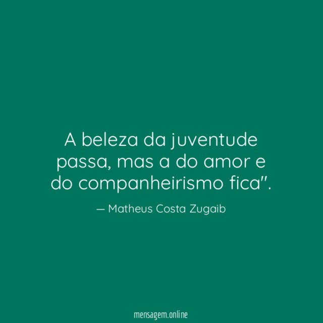 A beleza da juventude passa