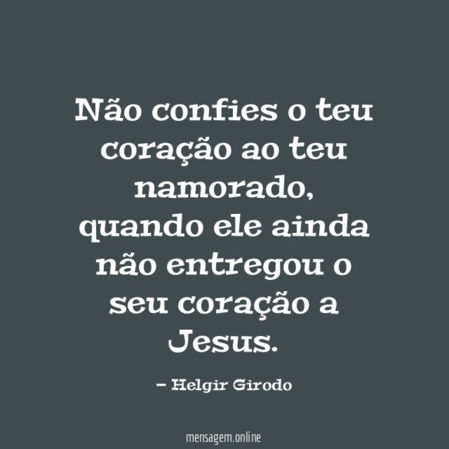 Não confies o teu coração ao teu namorado
