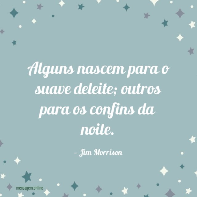 Alguns nascem para o suave deleite