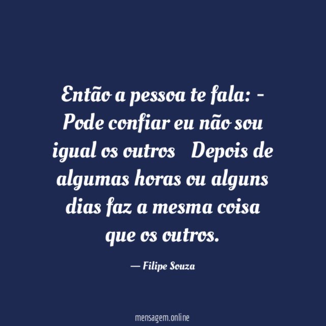 Então a pessoa te fala