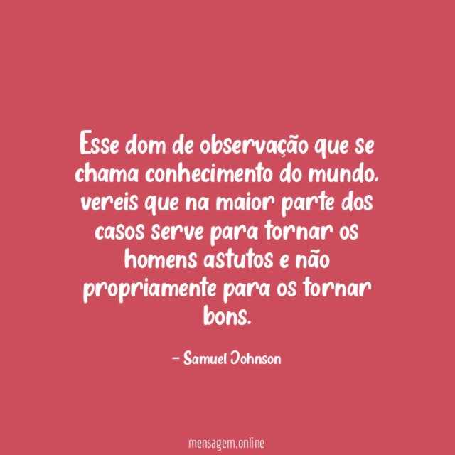 Esse dom de observação que se chama conhecimento do mundo
