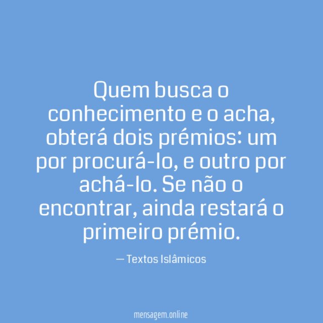 Quem busca o conhecimento e o acha