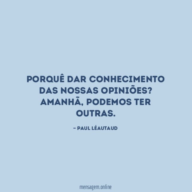 Porquê dar conhecimento das nossas opiniões