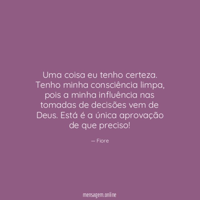Uma coisa eu tenho certeza