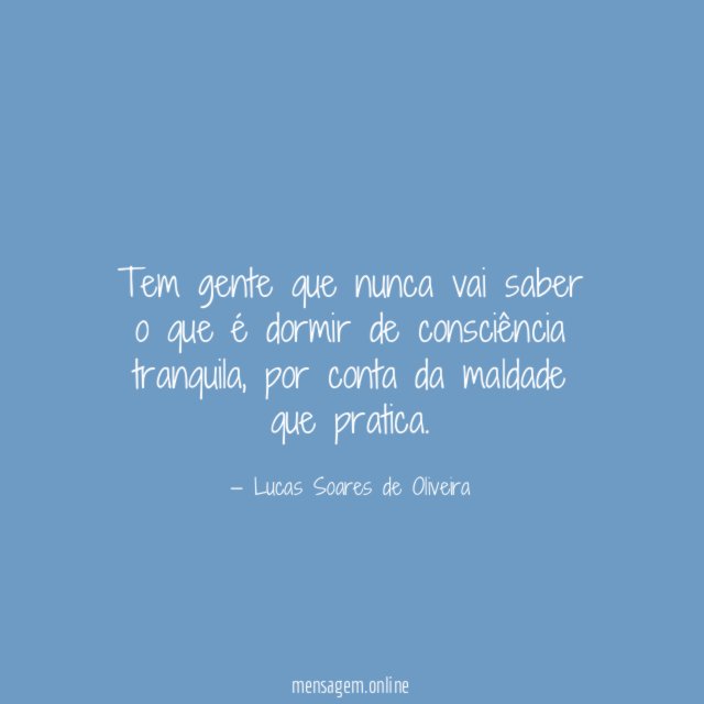 Tem gente que nunca vai saber o que